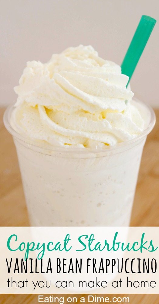 Starbucks Vanilla Bean Frappuccino Recipe - Eating on a Dime