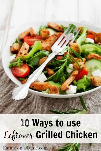 10 ways to use left over grilled chicken
