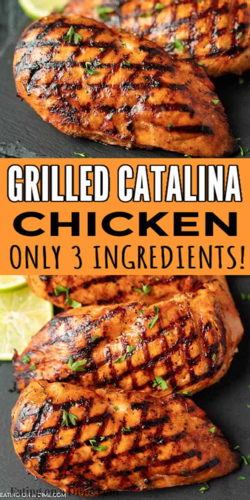 Catalina grilled chicken - Only one ingredient needed!