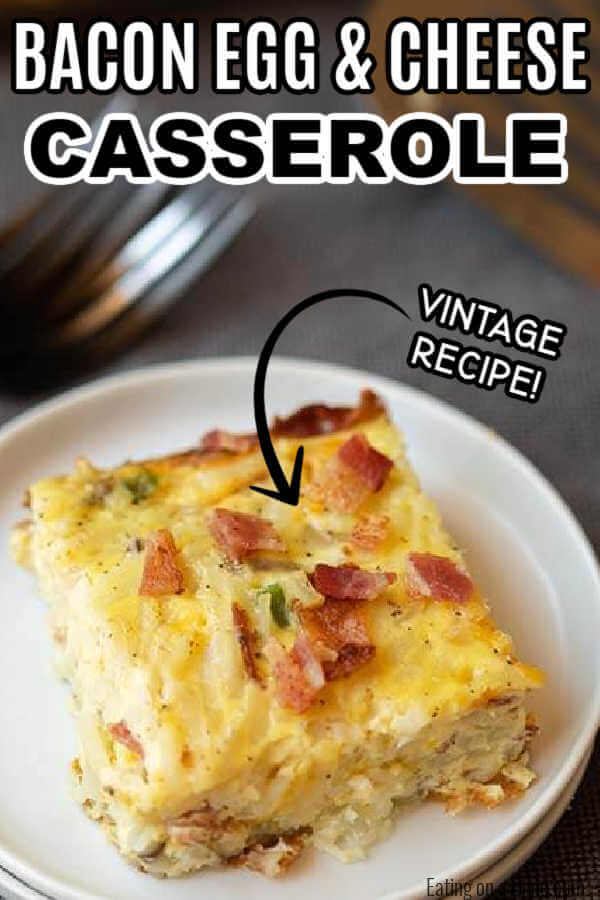 Bacon egg and cheese casserole - easy breakfast casserole