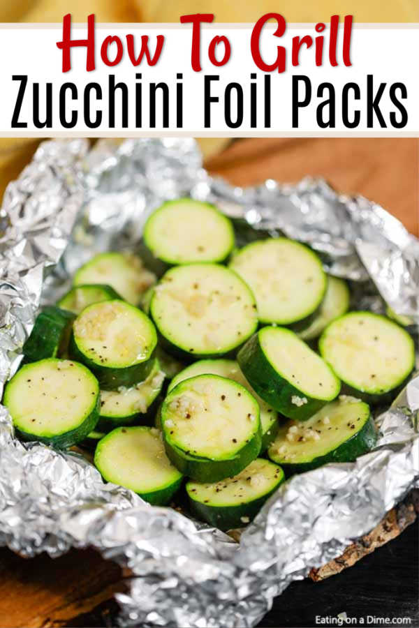 How to grill zucchini and squash in foil