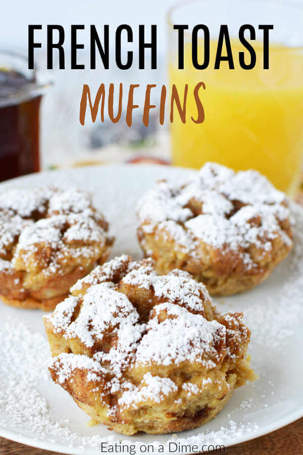 French Toast Muffins Recipe Easy Baked French Toast Muffins