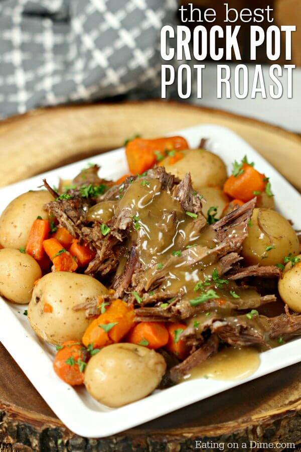 The Best Crock pot Roast Recipe - Easy Crock Pot Roast Recipe