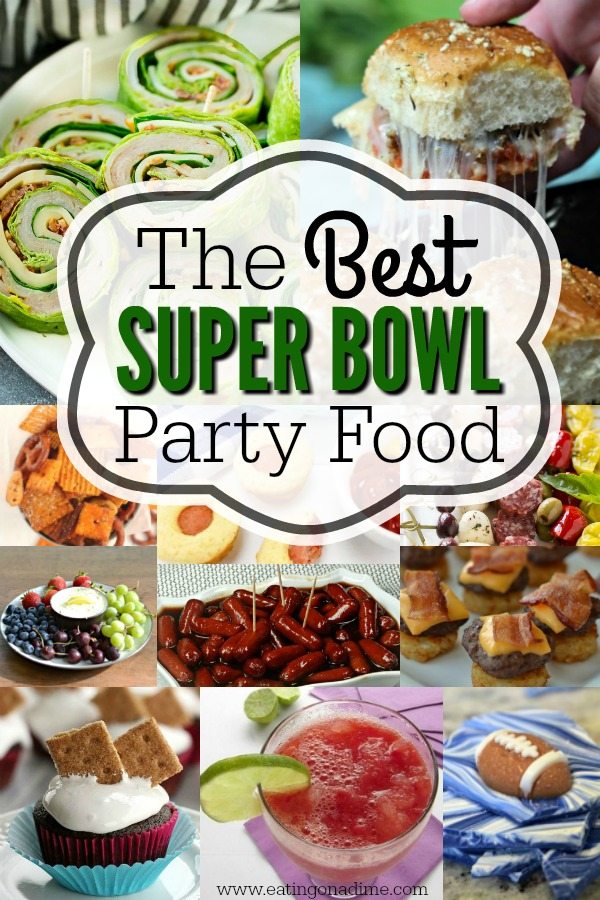 Best super bowl food 75 of the Best super bowl party food