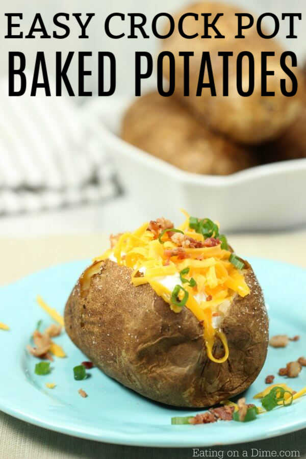 Crock Pot Baked Potatoes - Baked Potatoes in Crock Pot