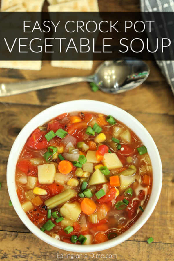 Slow Cooker Vegetable Soup Recipe Easy Vegetable Soup Recipe