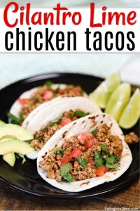 Cilantro lime chicken tacos - delicious ground chicken tacos