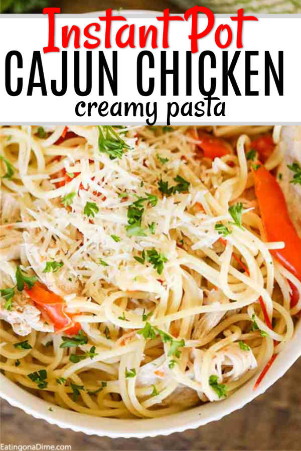 Instant Pot Creamy Cajun Chicken Pasta Recipe - Ready in minutes!