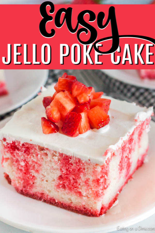 Jello Poke Cake Recipe - how to make a jello poke cake