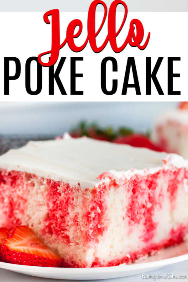 Jello Poke Cake Recipe - how to make a jello poke cake