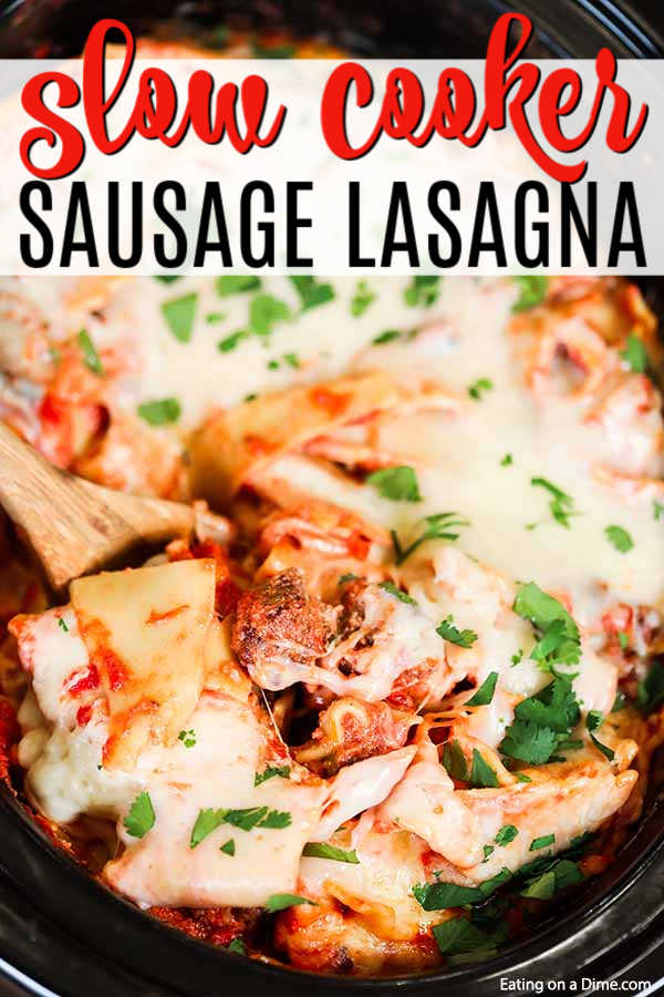 Slow cooker sausage lasagna - easy slow cooker lasagna