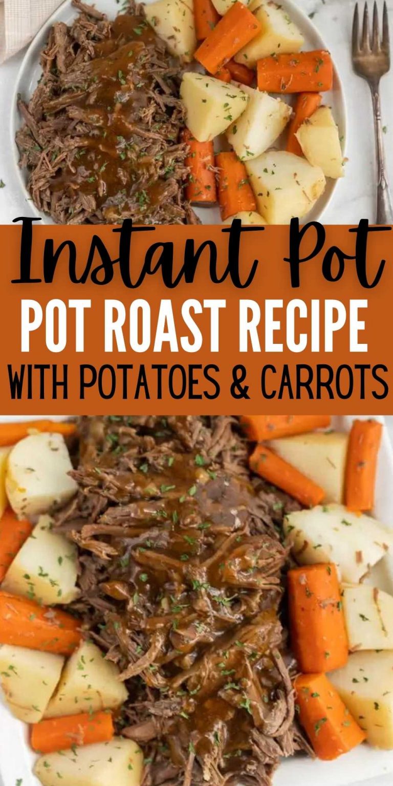 The Best Instant Pot Roast Recipe with Potatoes and Carrots -EASY