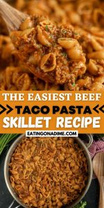 Beef taco pasta skillet recipe (& VIDEO!) - Easy Taco pasta skillet