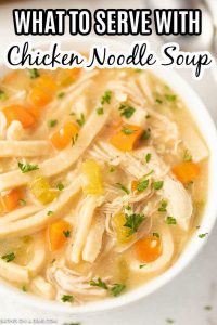 What to serve with chicken noodle soup - 23 Chicken noodle soup sides