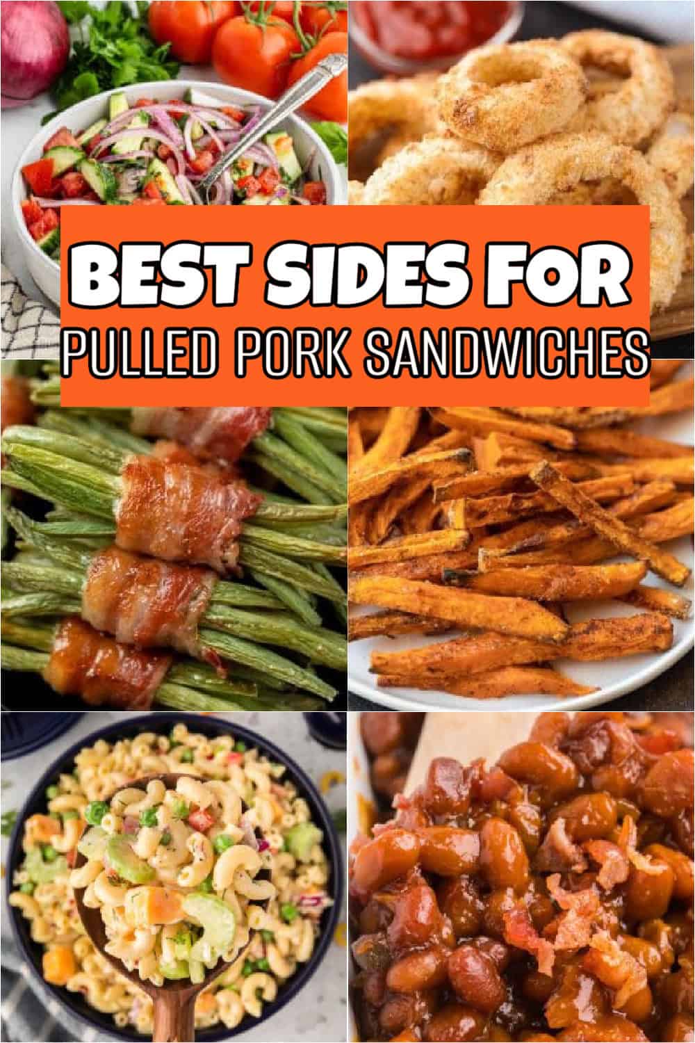 A collage of six side dishes for pulled pork sandwiches: fresh salad, fried onion rings, bacon-wrapped green beans, sweet potato fries, creamy mac 'n' cheese, and baked beans. Text overlay reads "Best Side Dishes for Pulled Pork Sandwiches.