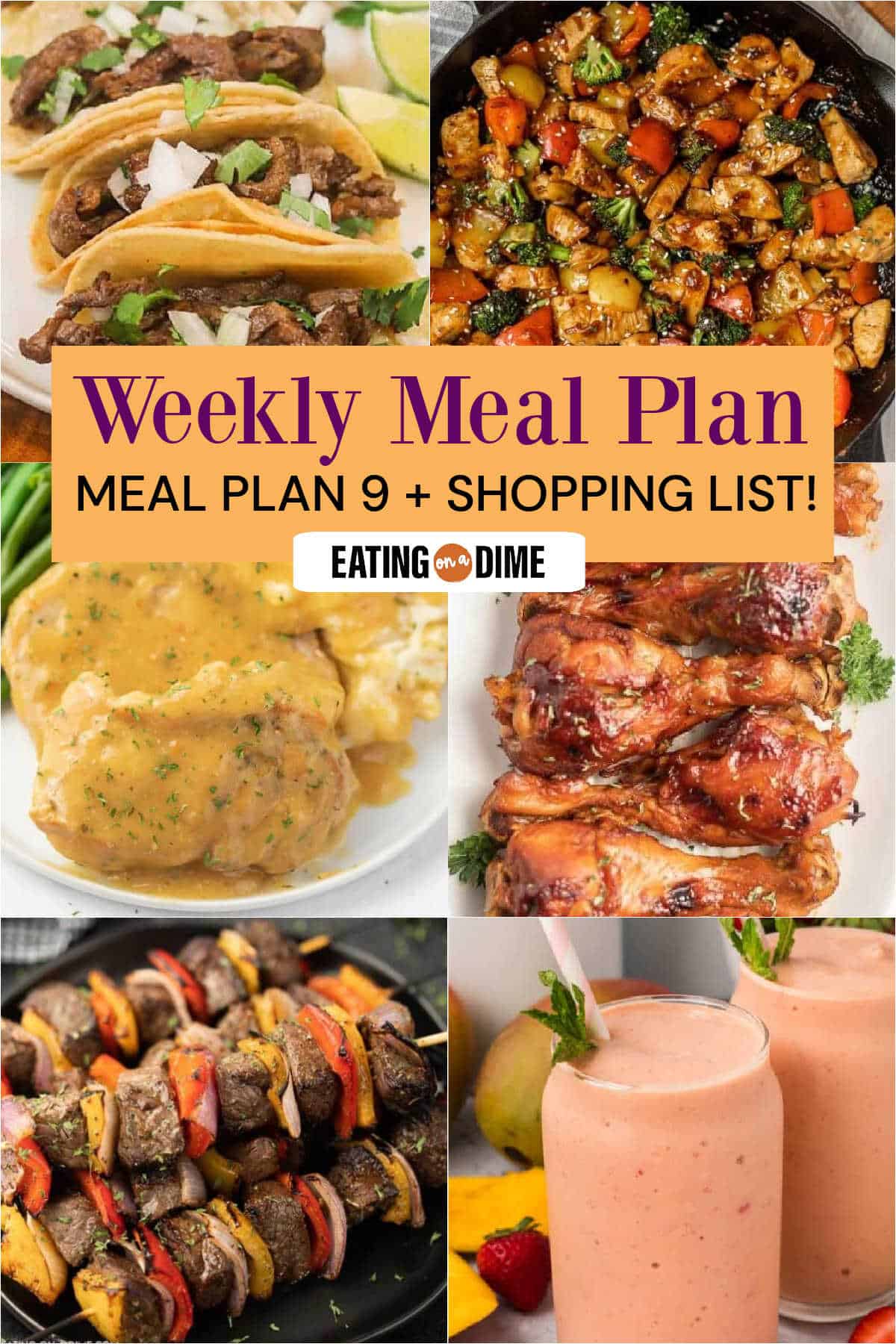 Picture of the meals from this week's meal plan: Carne Asada Street Tacos, Easy Chicken Stir Fry, Crock Pot Pork Chops, Instant Pot Chicken Drumsticks, Shish Kabob and Strawberry Mango Smoothie. 
