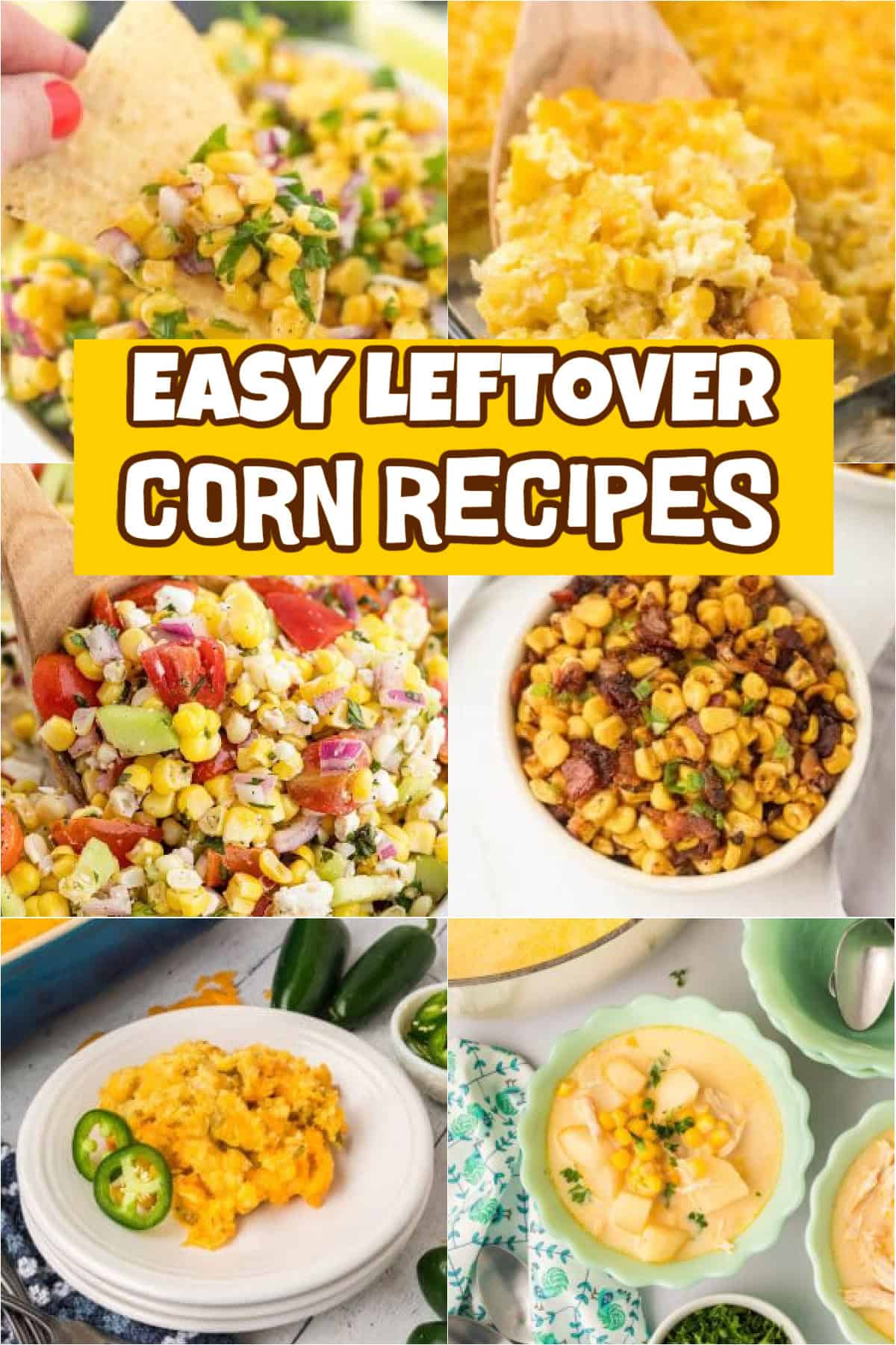 Pictures of chip dipping into corn salsa, wooden spoon scooping into corn casserole, a bowl of bacon corn and a bowl of potato corn soup