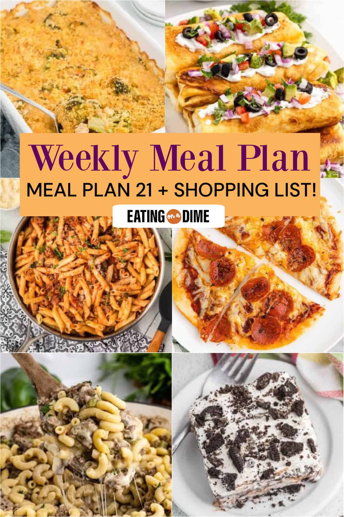 Picture of the meals from this week's meal plan: Chicken Divan, Beef Chimichangas, Italian Sausage Pasta, Air Fryer Tortilla Pizza, Philly Cheesesteak Pasta, and Cookies and Cream Ice Cream Cake