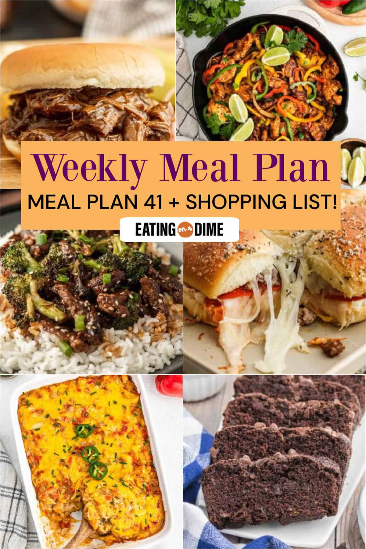 A collage of six dishes for the weekly meal plan, Crock Pot BBQ Beef, Fajitas, Beef and Broccoli, Hawaiian Roll Pizza Sliders, King Ranch Chicken Casserole, and Chocolate Zucchini Bread