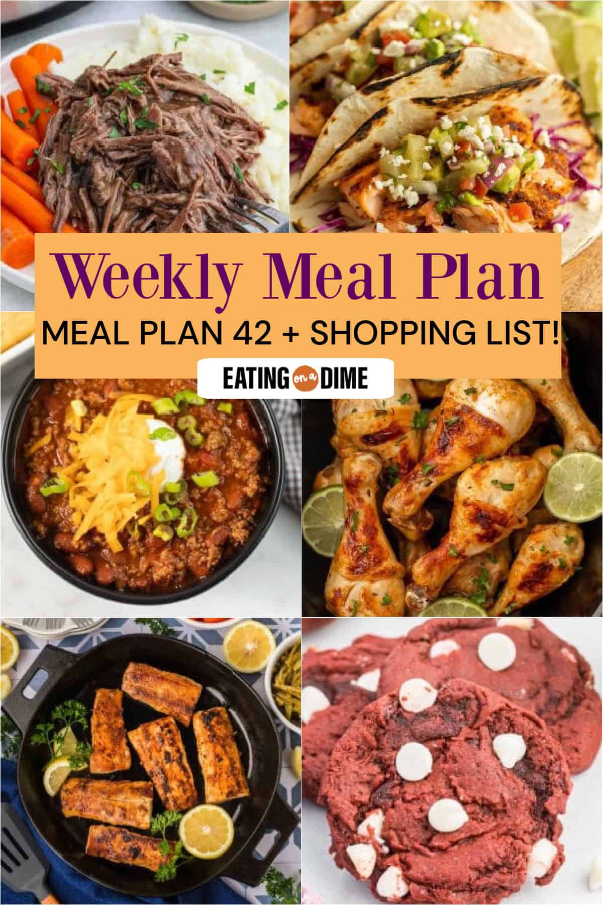 A collage displaying mouthwatering dishes: 3 Packet Roast, Grilled Salmon Tacos, Crock Pot Chili, Crock Pot Chili Lime Chicken Drumsticks, Blackened Mahi Mahi, and  Red Velvet Cookies. Text overlay reads "Meal Plan 42 + Shopping List!.